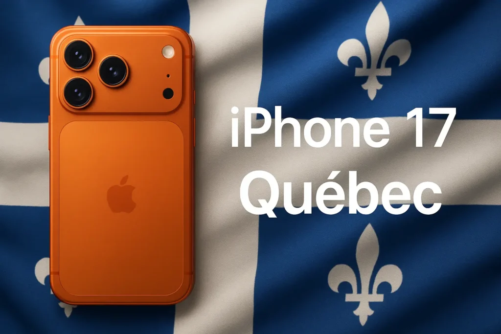 iPhone 17 Québec - Prix, Disponibilité et Guide d'Achat Complet 2025